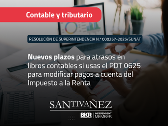 "SUNAT modifica los plazos mÔximos de atraso de libros contables vinculados al PDT 0625 para la correcta determinación de pagos a cuenta del Impuesto a la Renta