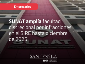 Fachada de la SUNAT con anuncio sobre ampliación de la facultad discrecional en el SIRE hasta diciembre 2025, BKR Santivañez