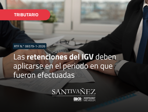 Tribunal Fiscal establece criterio sobre la aplicación y arrastre de retenciones del IGV según la RTF N.° 06579-1-2026