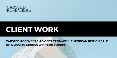Carsted Rosenberg Advised Cromwell European REIT on Sale of 12 Assets across Europe