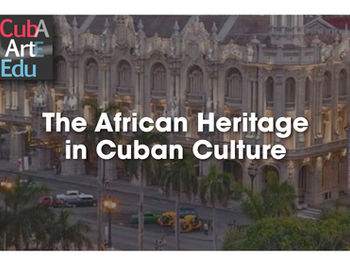 The African Heritage in Cuban Culture