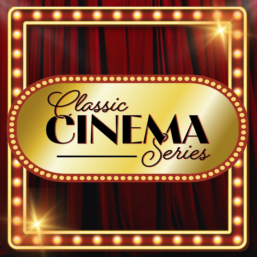 CLASSIC CINEMA SERIES
