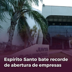Espírito Santo bate recorde de abertura de empresas