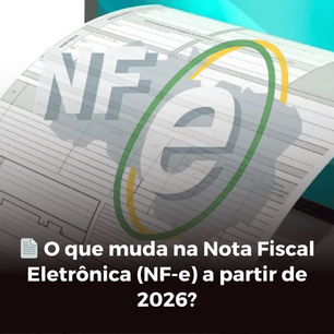 📄 O que muda na Nota Fiscal Eletrônica (NF-e) a partir de 2026?