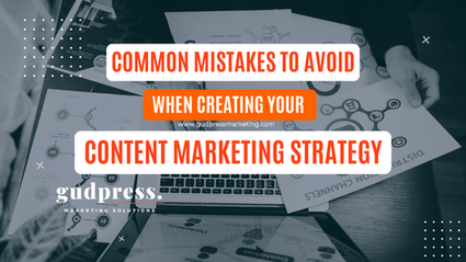 Common Mistakes To Avoid When Creating Your Content Marketing Strategy