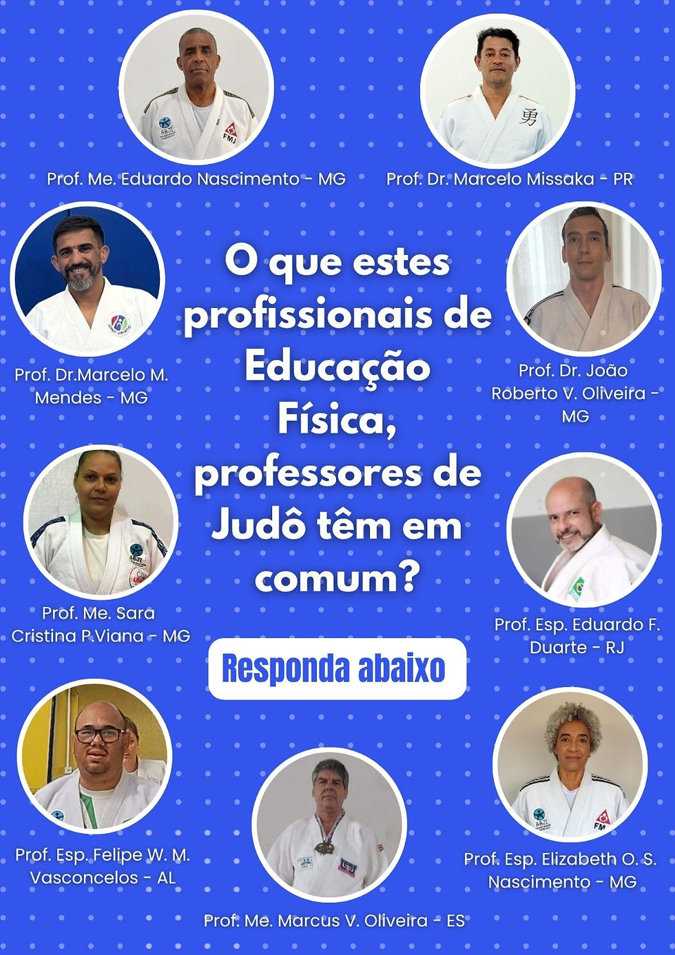 O QUE ELES TÊM EM COMUM?