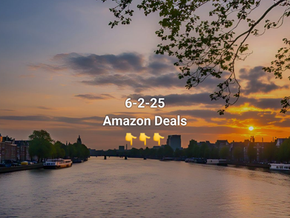 6-2-25 Amazon Deals