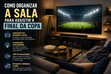 Como organizar a sala para assistir à final da copa
