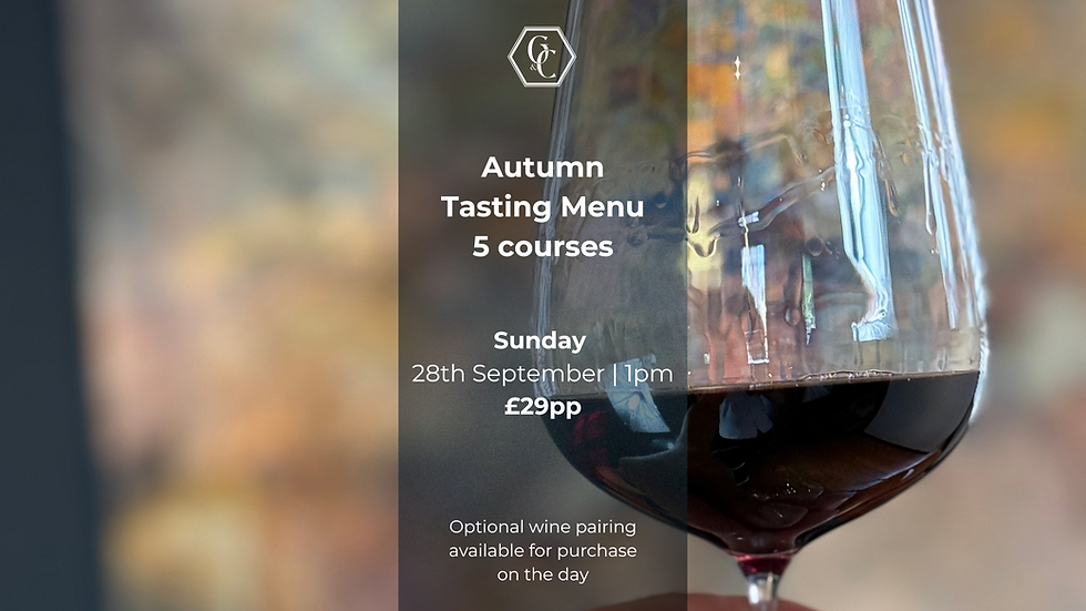Sunday Tasting Menu 1pm | 28th September | £29pp | Autumn