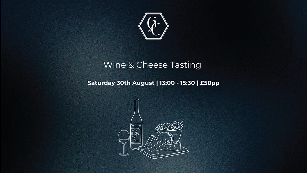 Wine and Cheese Tasting | 30th August | £50pp