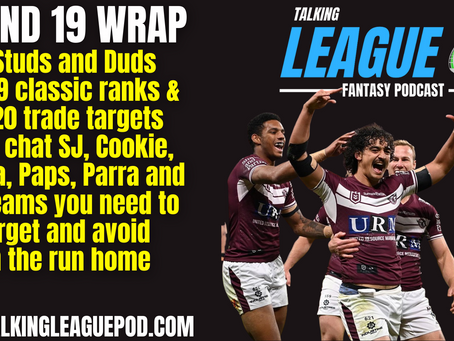 Round 19 NRL Fantasy Wrap Up