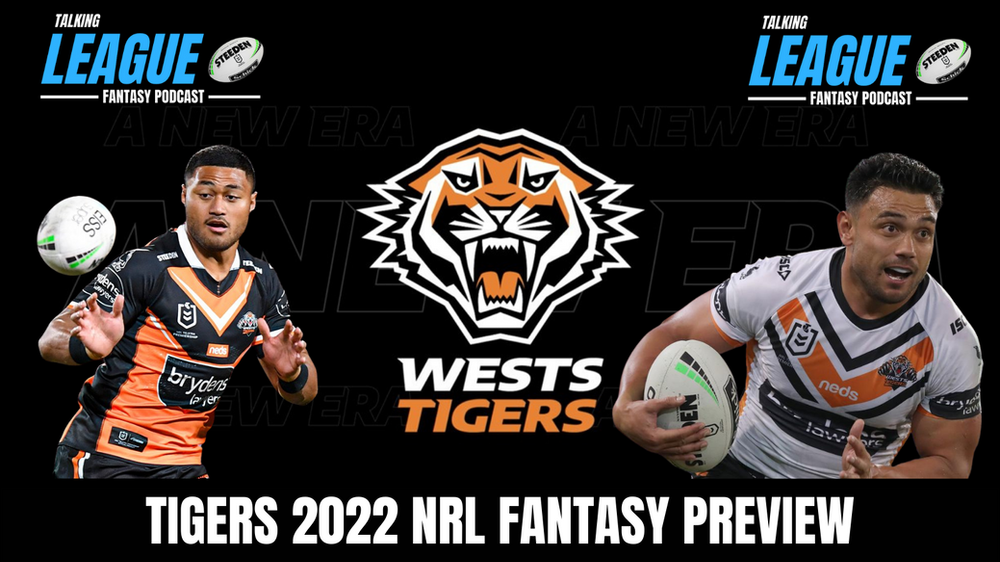 Wests Tigers NRL Fantasy preview 2022