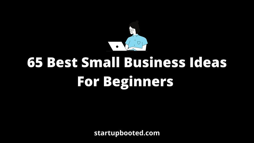 65 Best Small Business Ideas For Beginners