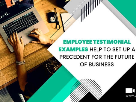 Employee Testimonial Examples Help To Set Up a Precedent for the Future of Business
