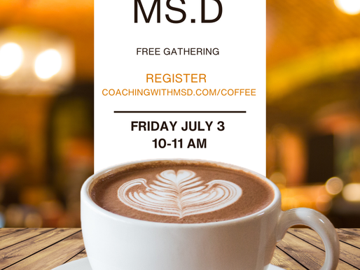 Why do real conversations matter? Learn how an honest connection can help you navigate change, reinvention, and life's next chapter through Coffee With Ms. D.
