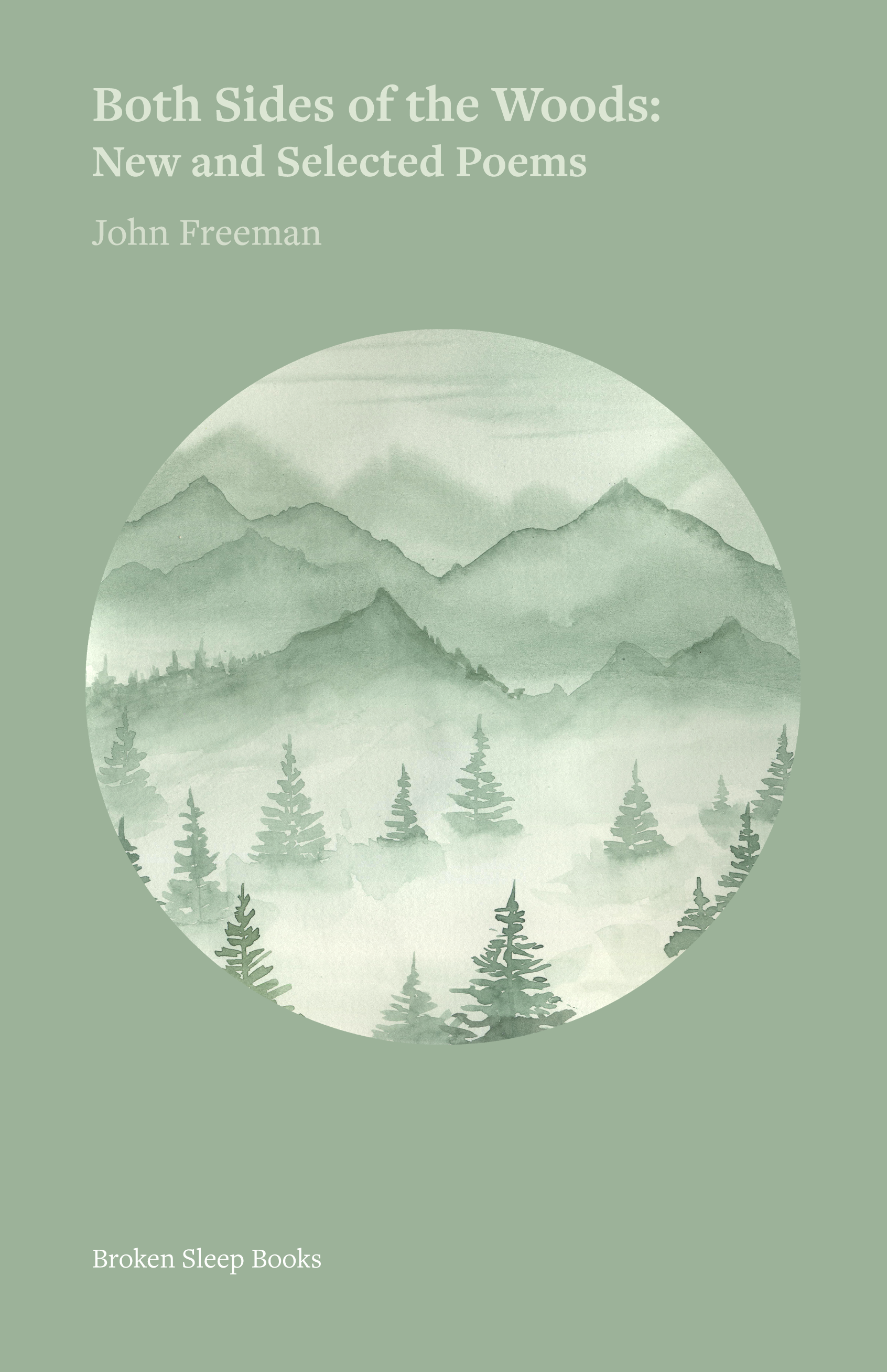 John Freeman - Both Sides of the Wood, New and Selected Poems