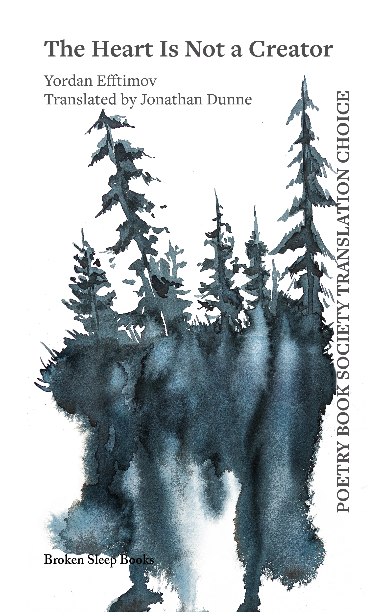 Yordan Efftimov, translated by Jonathan Dunne - The Heart Is Not a Creator