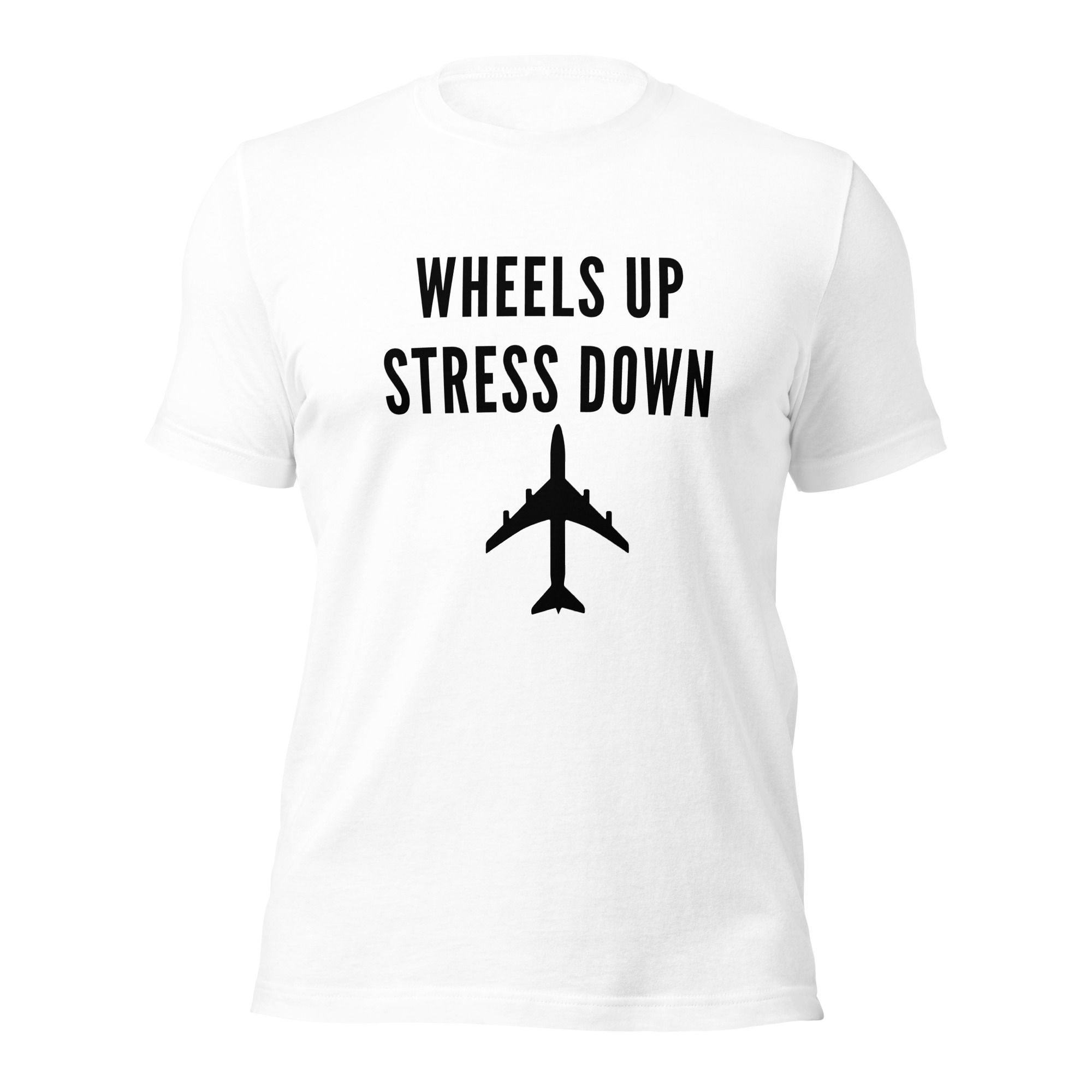 Wheels Up, Stress Down Unisex t-shirt