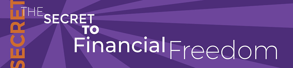 The Secret to Financial Freedom Banner.jpg