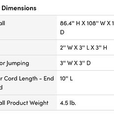 Other Dimensions
Overall:
86.4" H X 108" W X 144"'D
Slide 2: " WX 3"LX3"H
Interior Jumping: 3"WX3" D
Power Cord Length - End 10" L
to End
Overall Product Weight
4.5 lb.