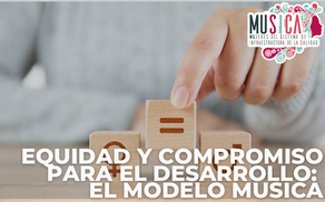 Equidad y compromiso para el desarrollo: El modelo de MUSICA.