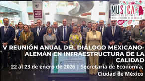 V Reunión anual del diálogo Mexicano-Aleman en Infraestructura de la Calidad