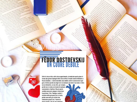 Un cuore debole - di Fëdor Dostoevskij. Quando la felicità fa impazzire