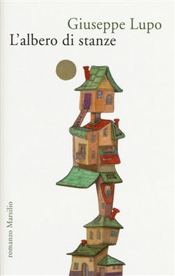 L'albero delle stanze - di Giuseppe Lupo