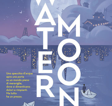 Watermoon: dove l’amore si riflette nell’acqua della memoria - di Samatha Sotto Yambao