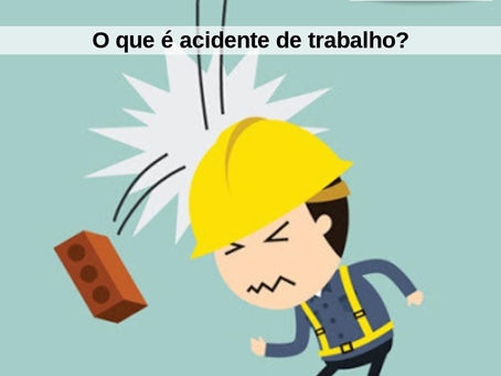 O que é acidente de trabalho?