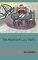 Ann Colbert - The Mantra of Lucy Watts.jpg
