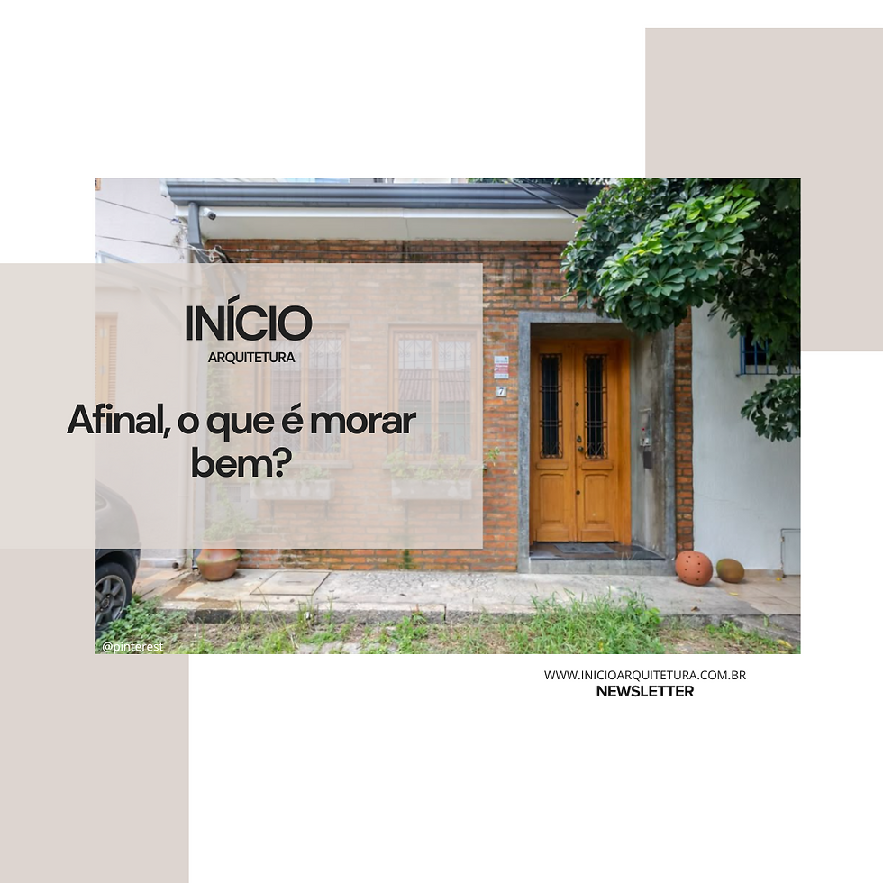 Afinal, o que é morar bem?