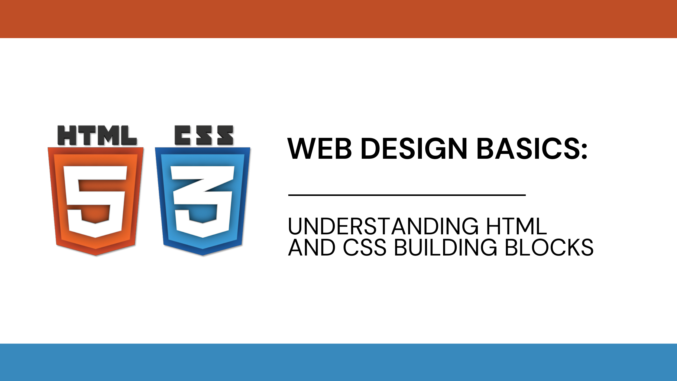 Web Design Basics: Understanding HTML and CSS Building Blocks