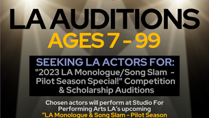 2023 LA MONOLOGUE/SONG SLAM - Pilot Season Special! Scholarship Auditions