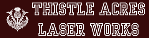 Thistle Acres Laser Works Logo banner
