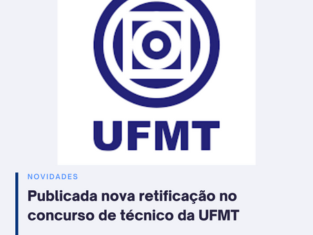 Concurso de técnico administrativo da UFMT voltando?