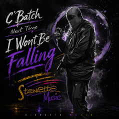 “NEXT TIME (I WON’T BE FALLING)” By C’batch