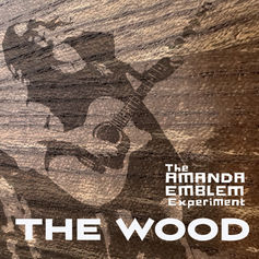 “THE WOOD” By The Amanda Emblem Experiment