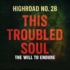 “THISTROUBLEDSOUL” By Highroad No. 28