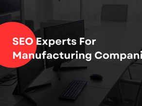Houston SEO Manufacturing Companies: Turn Searches into Contracts