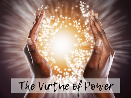 The Virtue of Power