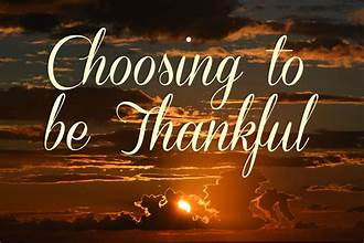 CHOOSING TO BE THANKFUL