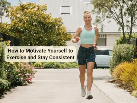 How to Motivate Yourself to Exercise and Stay Consistent