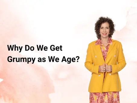 Why Do We Get Grumpy as We Age?