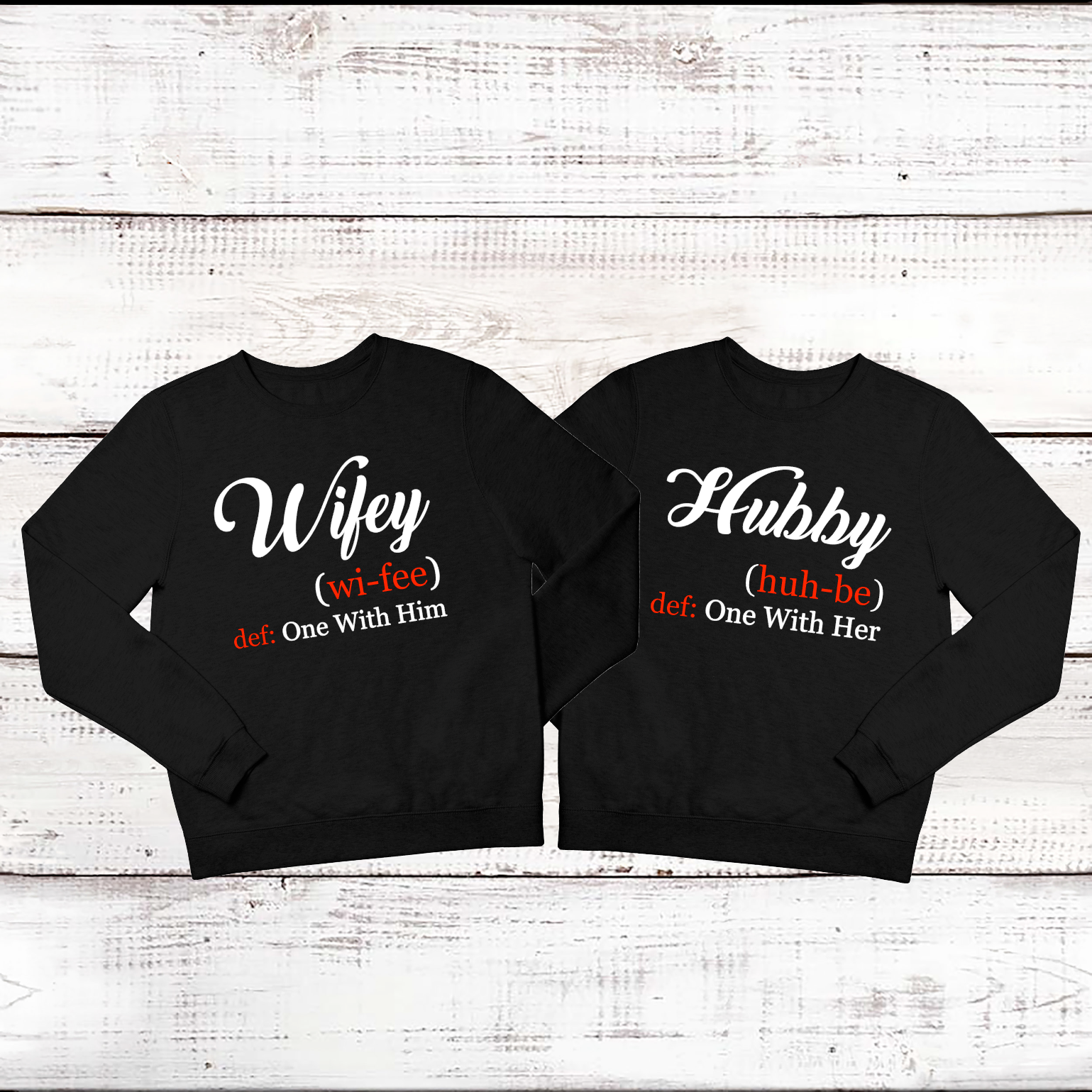 Hubby & Wifey Definition Sweatshirts