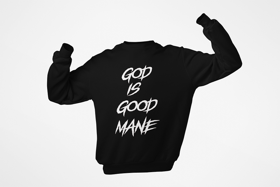 Thumbnail: God Is Good Mane Sweatshirt