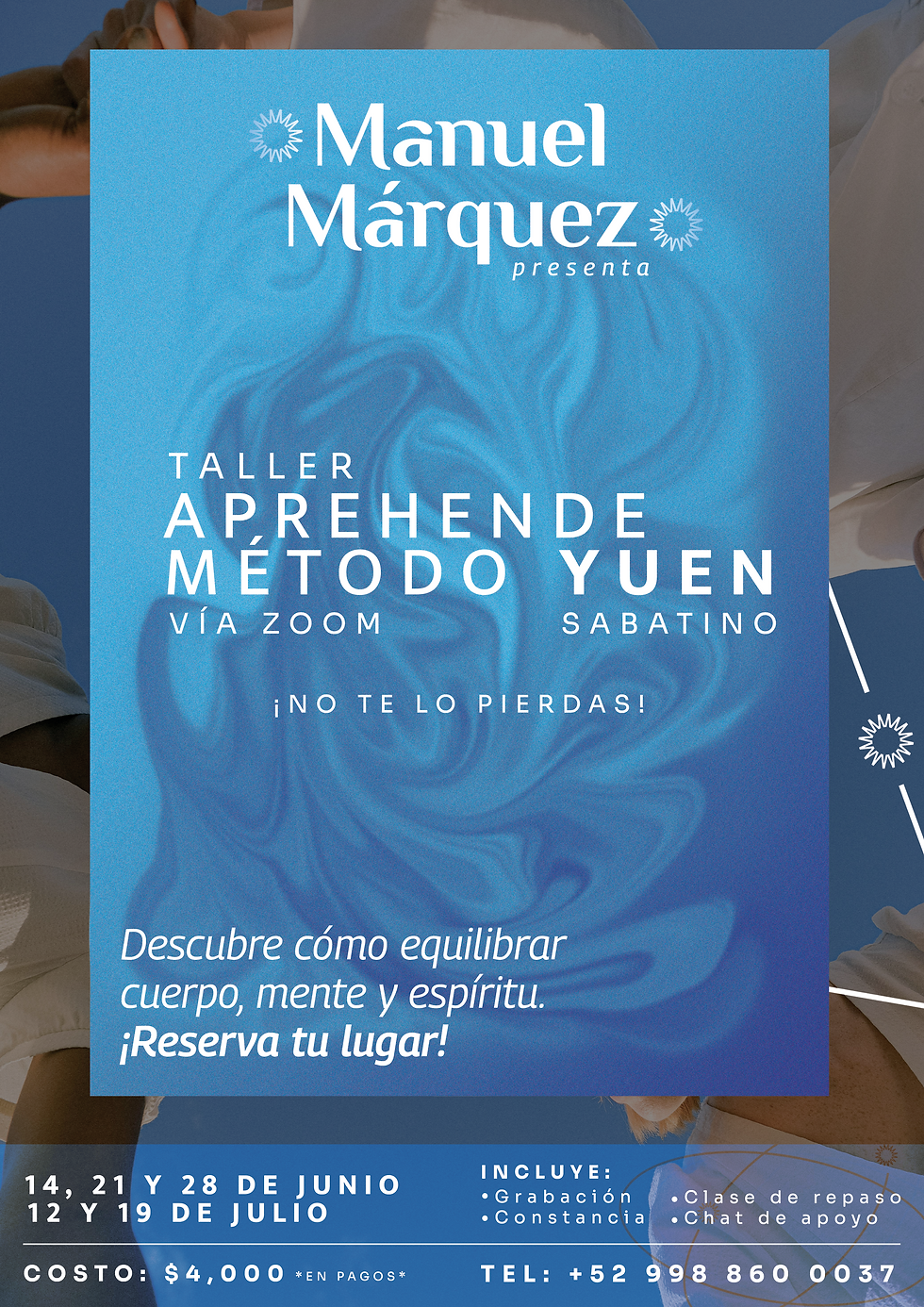 Metodo Yuen Sabatino, 14, 21, 28 junio, 12 y 19 julio