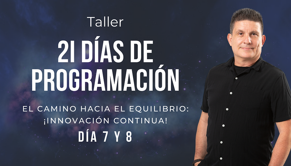 Innovacion continua hacia el equilibrio Dia 7 y 8