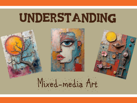 Understanding Mixed-media Art