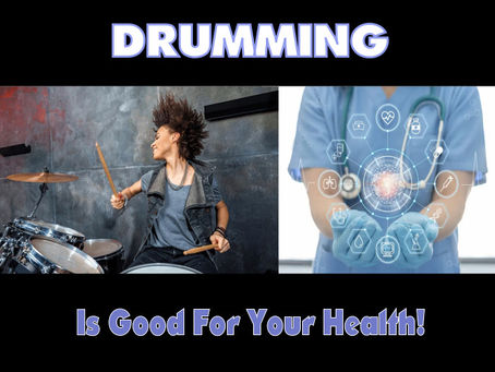 Drumming Is Good For Your Health!